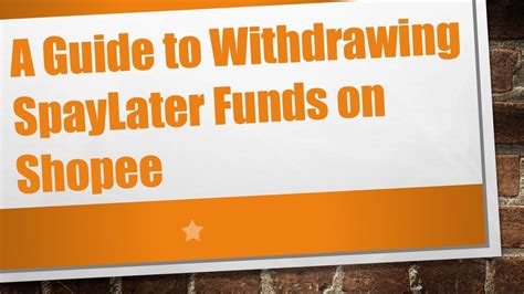 A Guide to Withdrawing SpayLater Funds on Shopee .